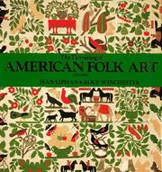 Cover of: The Flowering of American Folk Art 1776-1876 by Jean Lipman, Alice Winchester