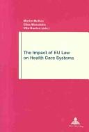 Cover of: The Impact of Eu Law on Health Care Systems (Work and Society)