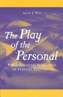 Cover of: The Play of the Personal by Alice J. Pitt