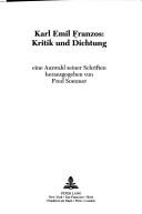 Cover of: Karl Emil Franzos: Kritik Und Dichtung (Austrian Culture, Vol 3)