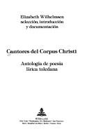 Cover of: Cantores del Corpus Christi by Elizabeth Wilhelmsen