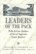 Cover of: Leaders of the pack: polls & case studies of great Supreme Court justices
