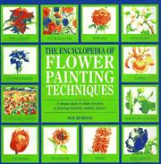 Cover of: The Encyclopedia of Flower-Painting Techniques (Encyclopedia of Art) by Sue Burton