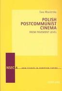 Cover of: Polish Postcommunist Cinema: From Pavement Level (New Studies in European Cinema)