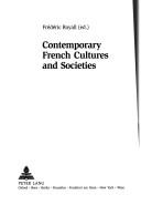 Contemporary French Cultures And Societies (Modern French Identities,) by Frederic Royall