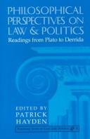 Cover of: Philosophical perspectives on law and politics: readings from Plato to Derrida