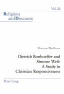 Cover of: Dietrich Bonhoeffer And Simone Weil | Vivienne Blackburn
