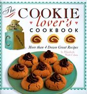 Cover of: The Cookie Lover's Cookbook by Elizabeth Wolf-Cohen, Elizabeth Wolf-Cohen