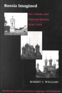 Cover of: Russia Imagined:  Art, Culture, and National Identity, 1840-1995