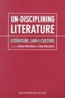 Cover of: Un-disciplining literature by Kostas Myrsiades, Linda S. Myrsiades