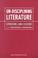 Cover of: Un-disciplining literature