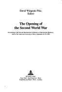 Cover of: The opening of the Second World War by International Conference on International Relations (2nd 1989 American University of Paris)
