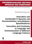 Innovation Und Kontinuitat in Sprache Un Kommunikation Verschiedener Sprachkulturen (Osterreichisches Deutsch. Sprache Der Gegenwart) by Rudolf Muhr