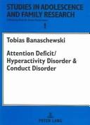 Cover of: Attention Deficit/hyperactivity Disorder & Conduct Disorder by Tobias Banaschewski