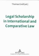 Cover of: Legal Scholarship in International and Comparative Law