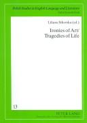Cover of: Ironies of art/tragedies of life: essays on Irish literature