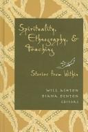 Cover of: Spirituality, Ethnography, & Teaching: Stories from Within