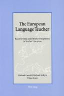 Cover of: The European Language Teacher: Recent Trends and Future Developments in Teacher Education