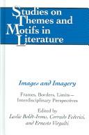Cover of: Images And Imagery: Frames, Borders, Limits--interdisciplinary Perspectives (Studies on Themes and Motifs in Literature)