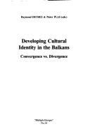 Cover of: Developing Cultural Identity in the Balkans: Convergence Vs. Divergence (Multiple Europes)