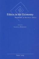 Cover of: Ethics in the Economy by Laszlo Zsolnai