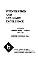 Cover of: Unionization and Academic Excellence