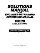 Cover of: Solutions Manual for the Engineer-In-Training Reference Manual: English Units