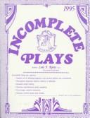 Cover of: Incomplete Plays: 100 Plays