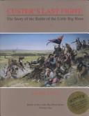 Cover of: Custer's Last Fight: The Battle Of The Little Big Horn (Battle Of The Little Big Horn)