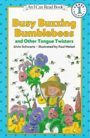 Cover of: Busy buzzing bumblebees and other tongue twisters by Alvin Schwartz