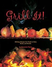 Cover of: Grill it! by edited by Annette Yates.