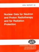 Cover of: Nuclear Data for Neutron and Proton Radiotherapy and for Radiation Protection: Icru Report 63 (International Commission on Radiation Units and Measurements//I C R U Report)