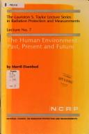 Cover of: Human Environment: Past, Present and Future (Lauriston S. Taylor Lectures in Radiation Protection and Mea)