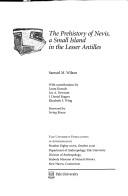 The Prehistory of Nevis, a Small Island in the Lesser Antilles (Yale University Publications in Anthropology) by Samuel Meredith Wilson