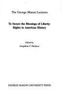 Cover of: To Secure the Blessings of Liberty by Josephine F. Pacheco, Josephine F. Pacheco