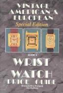 Cover of: Vintage American and European Wrist Watch Price Guide/Book 2