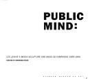 Cover of: Public Mind: Les Levine's Media Sculpture & Mass Ad Campaigns