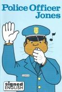 Cover of: Police Officer Jones (Signed English Series)