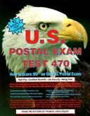 Cover of: U.S. Postal Exam Test 470 for City Carrier, Clerk, Distribution Clerk, Flat Sorting Machine Operator, Mail Handler, Mail Processor, Mark Up Clerk (Hom)