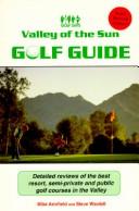 Cover of: Valley of the Sun Golf Guide by Mike Armfield, Mike Armfield, Steve Wardell