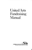Cover of: United Arts Fundraising Manual
