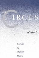 Cover of: A circus of needs by Stephen Dunn