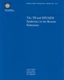 The Tb And HIV/Aids Epidemics in the Russian Federation (World Bank Technical Paper) by Anatoly Vinokur