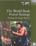 Cover of: The World Bank Forest Strategy: Striking the Right Balance (World Bank Operations Evaluation Study.)