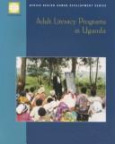 Cover of: Adult Literacy Programs in Uganda (Africa Region Human Development Series) by 