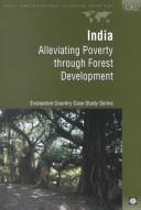 Cover of: India: Alleviating Poverty Through Forest Development (Evaluation Country Case Study Series)