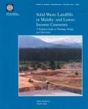 Cover of: Solid Waste Landfills in Middle- And Lower-Income Countries: A Technical Guide to Planning, Design, and Operation (World Bank Technical Paper No 426)