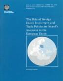 Cover of: The Role of Foreign Direct Investment and Trade Policies in Poland's Accession to the European Union (World Bank Technical Paper) by Bartłomiej Kamiński
