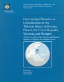 Cover of: Overcoming Obstacles to Liberalization of the Telecom Sector in Estonia, Poland, the Czech Republic, Slovenia, and Hungary by Robert R. Bruce, Ioannis Nicolaos Kessides, Lothar Kneifel