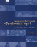 Cover of: Investment Insurance and Developmental Impact: Evaluating Miga's Experience